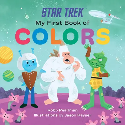 Star Trek : Mon premier livre de couleurs - Star Trek: My First Book of Colors