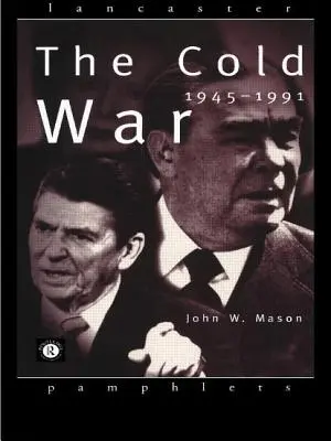 La guerre froide : 1945-1991 - The Cold War: 1945-1991