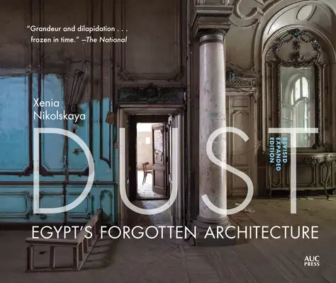 Poussière : l'architecture oubliée de l'Égypte, édition révisée et augmentée - Dust: Egypt's Forgotten Architecture, Revised and Expanded Edition