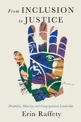 De l'inclusion à la justice : Le handicap, le ministère et la direction des congrégations - From Inclusion to Justice: Disability, Ministry, and Congregational Leadership