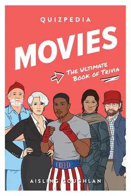 Movie Quizpedia : Le livre ultime du Trivia - Movie Quizpedia: The Ultimate Book of Trivia