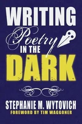 Écrire de la poésie dans l'obscurité - Writing Poetry in the Dark