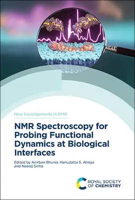 Spectroscopie RMN pour sonder la dynamique fonctionnelle aux interfaces biologiques - NMR Spectroscopy for Probing Functional Dynamics at Biological Interfaces