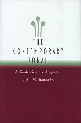 La Torah contemporaine : Une adaptation sexospécifique de la traduction originale de la JPS - The Contemporary Torah: A Gender-Sensitive Adaptation of the Original JPS Translation