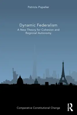 Le fédéralisme dynamique : Une nouvelle théorie pour la cohésion et l'autonomie régionale - Dynamic Federalism: A New Theory for Cohesion and Regional Autonomy