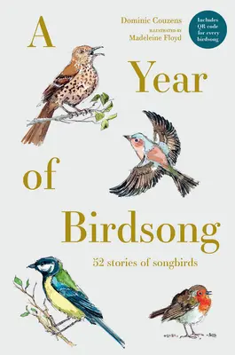 Une année de chants d'oiseaux : 52 histoires d'oiseaux chanteurs - A Year of Birdsong: 52 Stories of Songbirds