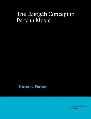 Le concept de Dastgah dans la musique persane - The Dastgah Concept in Persian Music