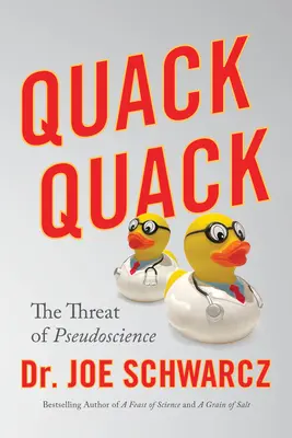 Quack Quack : La menace des pseudosciences - Quack Quack: The Threat of Pseudoscience