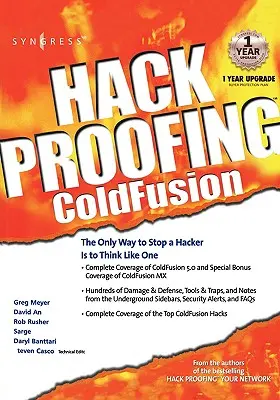 Coldfusion à l'épreuve du piratage : Le seul moyen d'arrêter un pirate informatique est de penser comme lui - Hack Proofing Coldfusion: The Only Way to Stop a Hacker Is to Think Like One