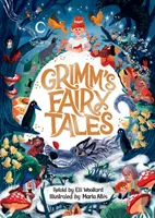 Les contes de fées de Grimms, racontés par Elli Woollard, illustrés par Marta Altes - Grimms' Fairy Tales, Retold by Elli Woollard, Illustrated by Marta Altes