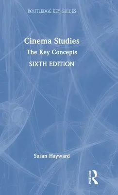 Études cinématographiques : Les concepts clés - Cinema Studies: The Key Concepts