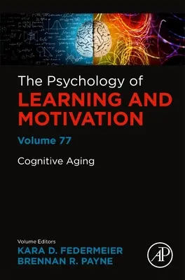 Le vieillissement cognitif : Volume 77 - Cognitive Aging: Volume 77