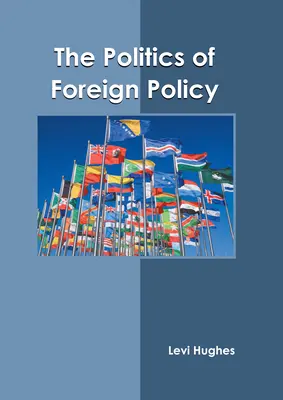 La politique étrangère - The Politics of Foreign Policy