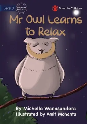 M. Hibou apprend à se détendre - Mr Owl Learns to Relax