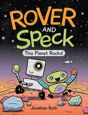 Rover et Speck : Cette planète déchire ! - Rover and Speck: This Planet Rocks!