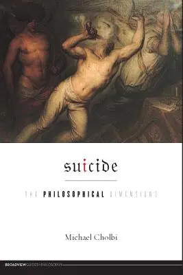 Le suicide : Les dimensions philosophiques - Suicide: The Philosophical Dimensions