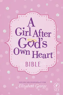 La Bible d'une fille selon le coeur de Dieu - A Girl After God's Own Heart Bible