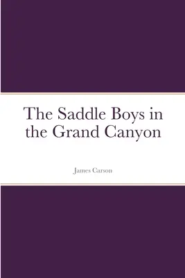 Les Saddle Boys dans le Grand Canyon - The Saddle Boys in the Grand Canyon