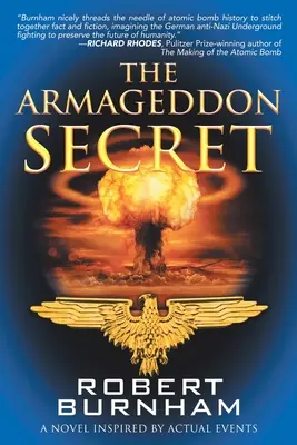 Le secret de l'Armageddon : un roman inspiré d'événements réels - The Armageddon Secret: A Novel Inspired by Actual Events