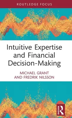 Expertise intuitive et prise de décision financière - Intuitive Expertise and Financial Decision-Making