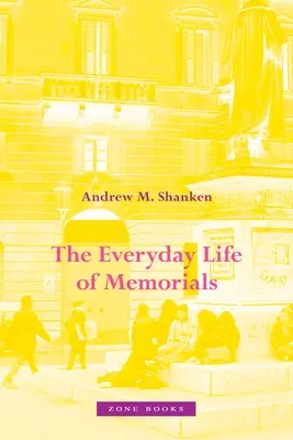 La vie quotidienne des mémoriaux - The Everyday Life of Memorials