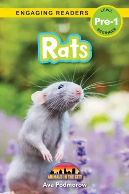 Rats : Les animaux de la ville (Engaging Readers, Level Pre-1) - Rats: Animals in the City (Engaging Readers, Level Pre-1)