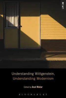 Comprendre Wittgenstein, comprendre le modernisme - Understanding Wittgenstein, Understanding Modernism