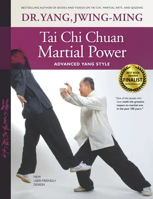 La puissance martiale du Tai Chi Chuan : Style Yang avancé - Tai Chi Chuan Martial Power: Advanced Yang Style