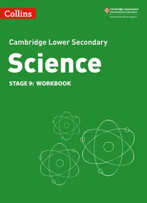 Collins Cambridge Lower Secondary Science - Lower Secondary Science Workbook : Stage 9 - Collins Cambridge Lower Secondary Science - Lower Secondary Science Workbook: Stage 9