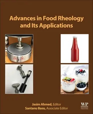Progrès dans la rhéologie alimentaire et ses applications : Développement de la rhéologie alimentaire - Advances in Food Rheology and Its Applications: Development in Food Rheology