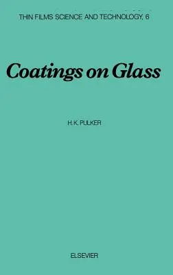 Revêtements sur verre : Volume 6 - Coatings on Glass: Volume 6