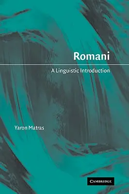 Le romani : Une introduction linguistique - Romani: A Linguistic Introduction