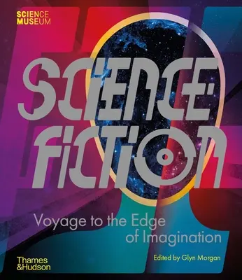 La science-fiction : Voyage aux confins de l'imagination - Science Fiction: Voyage to the Edge of Imagination