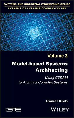 Model-Based Systems Architecting : Utilisation de Cesam pour l'architecture de systèmes complexes - Model-Based Systems Architecting: Using Cesam to Architect Complex Systems