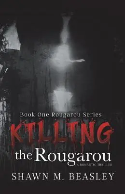 Tuer le Rougarou - Killing the Rougarou