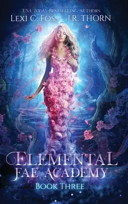 Académie des Fées élémentaires : Troisième livre - Elemental Fae Academy: Book Three