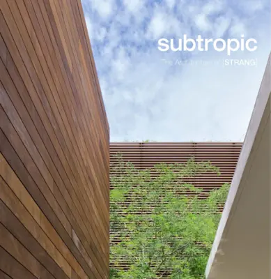 Subtropique : L'architecture de [Strang] - Subtropic: The Architecture of [Strang]