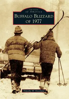 Le blizzard de Buffalo en 1977 - Buffalo Blizzard of 1977