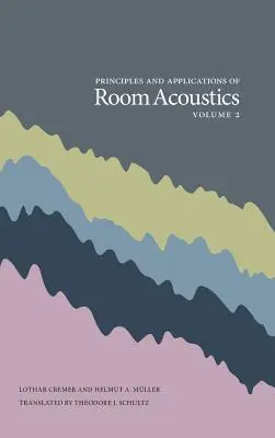 Principes et applications de l'acoustique des salles, volume 2 - Principles and Applications of Room Acoustics, Volume 2