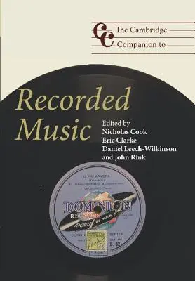 Le Cambridge Companion de la musique enregistrée - The Cambridge Companion to Recorded Music