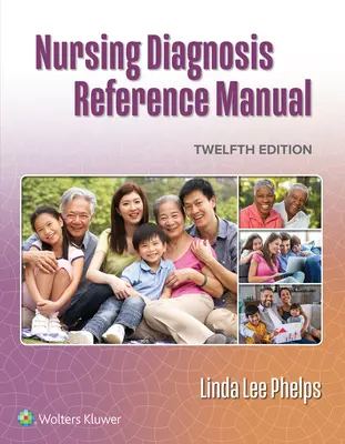 Manuel de référence sur les diagnostics infirmiers - Nursing Diagnosis Reference Manual