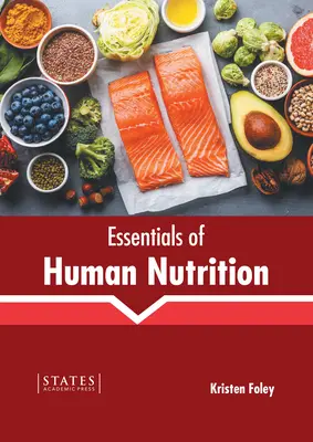 L'essentiel de la nutrition humaine - Essentials of Human Nutrition