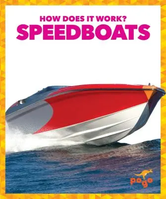 Bateaux rapides - Speedboats