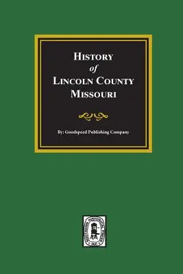 Histoire du comté de Lincoln, Missouri - History of Lincoln County, Missouri