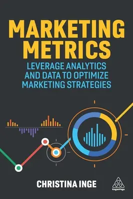 Métriques de marketing : Tirer parti des analyses et des données pour optimiser les stratégies de marketing - Marketing Metrics: Leverage Analytics and Data to Optimize Marketing Strategies