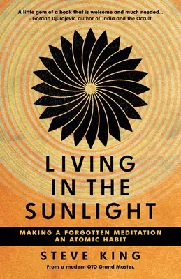 Vivre au soleil : Faire d'une méditation oubliée une habitude atomique - Living in the Sunlight: Making a Forgotten Meditation an Atomic Habit