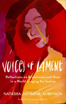 Les voix de la complainte : Réflexions sur la rupture et l'espoir dans un monde en quête de justice - Voices of Lament: Reflections on Brokenness and Hope in a World Longing for Justice