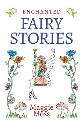 Histoires de fées enchantées - Enchanted Fairy Stories