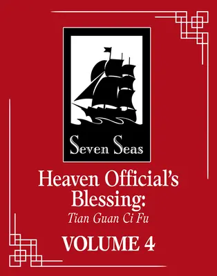 La bénédiction du fonctionnaire du ciel : Tian Guan CI Fu (Roman) Vol. 4 - Heaven Official's Blessing: Tian Guan CI Fu (Novel) Vol. 4