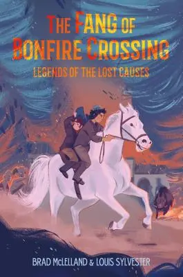 Le croc de Bonfire Crossing : Légendes des causes perdues - The Fang of Bonfire Crossing: Legends of the Lost Causes